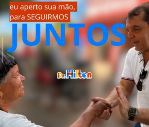 Dr. Hilton Gonçalo reforça compromisso com a população e destaca política baseada na proximidade e no diálogo